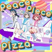 わいわいわい 2ndシングル「peace piece pizza」【初回限定盤】／わいわいわい【渡辺 曜（CV.斉藤朱夏...